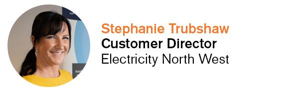 Stephanie Trubshaw, Customer Director, Electricity North West